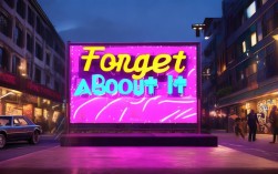 forget about it口语用法2025最新解析，到底啥意思怎么用？